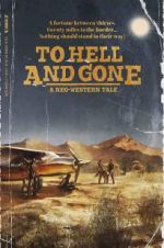 Watch To Hell and Gone Putlocker