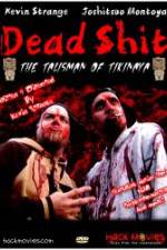Watch Dead Shit Putlocker