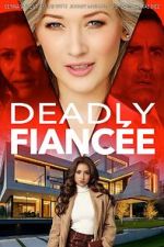 Watch Deadly Fiance Putlocker