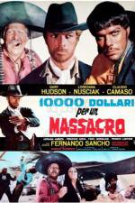 Watch 10,000 Dollars for a Massacre Putlocker