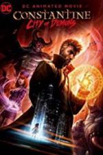 Watch Constantine: City of Demons - The Movie Putlocker