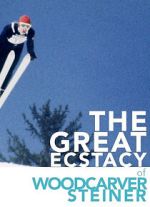 Watch The Great Ecstasy of Woodcarver Steiner Putlocker