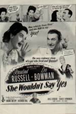 Watch She Wouldn't Say Yes Putlocker