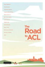 Watch The Road to ACL Putlocker