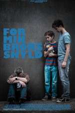 Watch For min brors skyld Putlocker