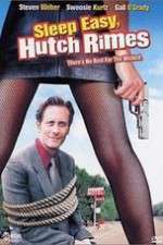 Watch Sleep Easy Hutch Rimes Putlocker