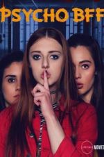 Watch Psycho BFF Putlocker