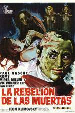 Watch La rebelin de las muertas Putlocker