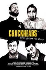 Watch Crackheads Putlocker