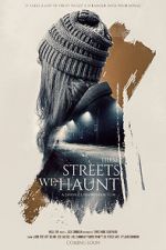 Watch These Streets We Haunt Putlocker
