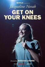 Watch Jacqueline Novak: Get on Your Knees Putlocker