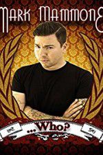 Watch Mark Mammone ... Who? Putlocker