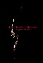 Watch The Death of Batman (Short 2003) Putlocker
