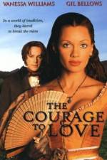 Watch The Courage to Love Putlocker