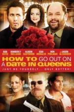 Watch How to Go Out on a Date in Queens Putlocker