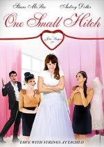 Watch One Small Hitch Putlocker