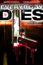 Watch Everybody Dies Putlocker