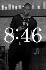 Watch Dave Chappelle: 8:46 Putlocker