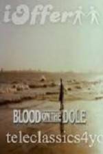 Watch Blood on the Dole Putlocker