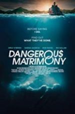 Watch Dangerous Matrimony Putlocker