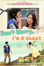 Watch Don't Worry, I'm a Ghost Putlocker