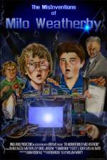 Watch The MisInventions of Milo Weatherby Putlocker