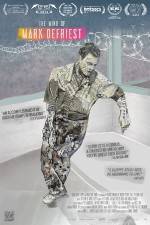Watch The Life and Mind of Mark DeFriest Putlocker