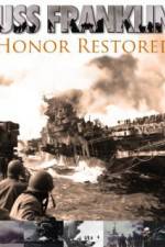 Watch USS Franklin Honor Restored Putlocker