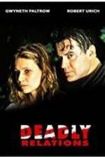 Watch Deadly Relations Putlocker