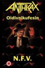 Watch Anthrax: Oidivnikufesin Putlocker