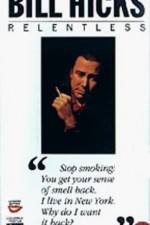 Watch Bill Hicks Relentless Putlocker
