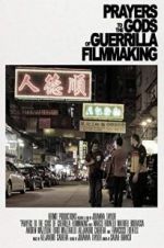 Watch Prayers to the Gods of Guerrilla Filmmaking Putlocker