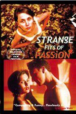Watch Strange Fits of Passion Putlocker