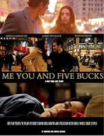 Watch Me You and Five Bucks Putlocker