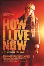 Watch How I Live Now Putlocker