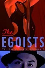 Watch The Egoists Putlocker