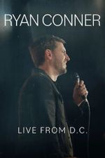 Watch Ryan Conner: Live from D.C. (TV Special 2024) Putlocker