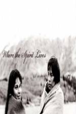 Watch Where the Spirit Lives Putlocker