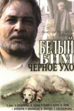 Watch Belyy Bim - Chyornoe ukho Putlocker