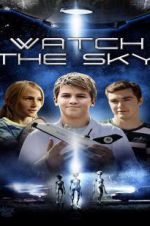 Watch Watch the Sky Putlocker