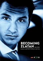 Watch Becoming Zlatan ... Putlocker