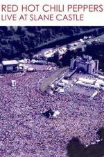 Watch Red Hot Chili Peppers Live at Slane Castle Putlocker