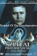Watch Szpital przemienienia Putlocker