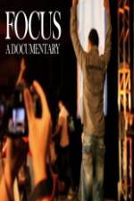 Watch Focus A Documentary Putlocker