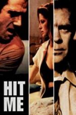Watch Hit Me Putlocker