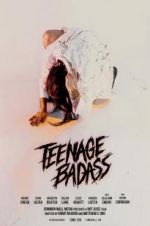 Watch Teenage Badass Putlocker