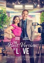 Watch The Best Version of Love Putlocker