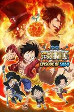 Watch One Piece: Episode of Sabo - Bond of Three Brothers, a Miraculous Reunion and an Inherited Will Putlocker
