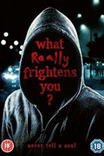 Watch What Really Frightens You Putlocker