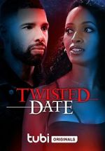 Watch Twisted Date Putlocker